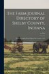 The Farm Journal Directory of Shelby County Indiana by Anonymous Anonymous, Paperback | Indigo Chapters