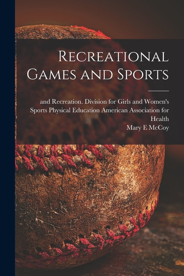 Recreational Games and Sports by Mary E McCoy, Paperback | Indigo Chapters
