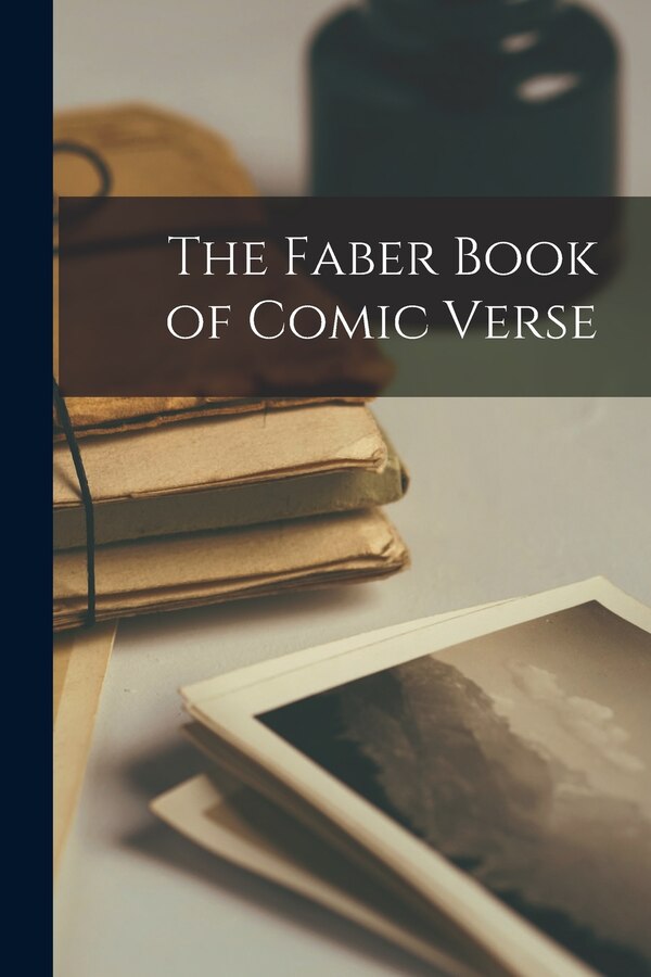The Faber Book of Comic Verse by Anonymous, Paperback | Indigo Chapters