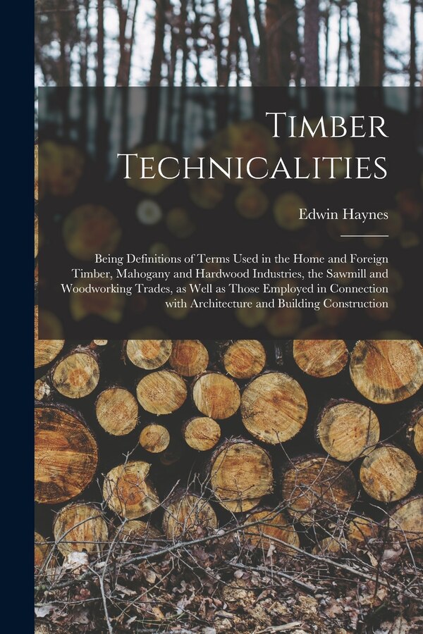 Timber Technicalities by Edwin Haynes, Paperback | Indigo Chapters