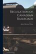 Regulation of Canadian Railroads [microform] by James Harrison 1837-1925 Wilson, Paperback | Indigo Chapters