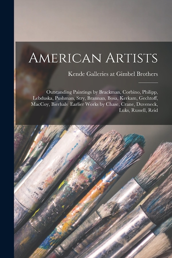 American Artists by Kende Galleries at Gimbel Brothers, Paperback | Indigo Chapters