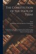 The Constitution of the State of Texas by Texas Texas, Paperback | Indigo Chapters
