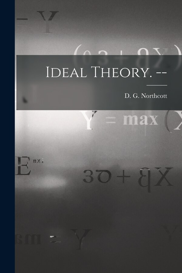 Ideal Theory. - by D G (Douglas Geoffrey) Northcott, Paperback | Indigo Chapters