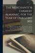 The Merchants' & Farmers' Almanac for the Year of Our Lord 1851 [microform] by Anonymous, Paperback | Indigo Chapters