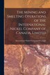 The Mining and Smelting Operations of the International Nickel Company of Canada Limited [microform], Paperback | Indigo Chapters