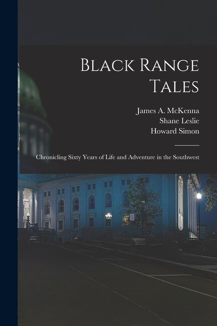 Black Range Tales by Shane 1885-1971 Leslie, Paperback | Indigo Chapters