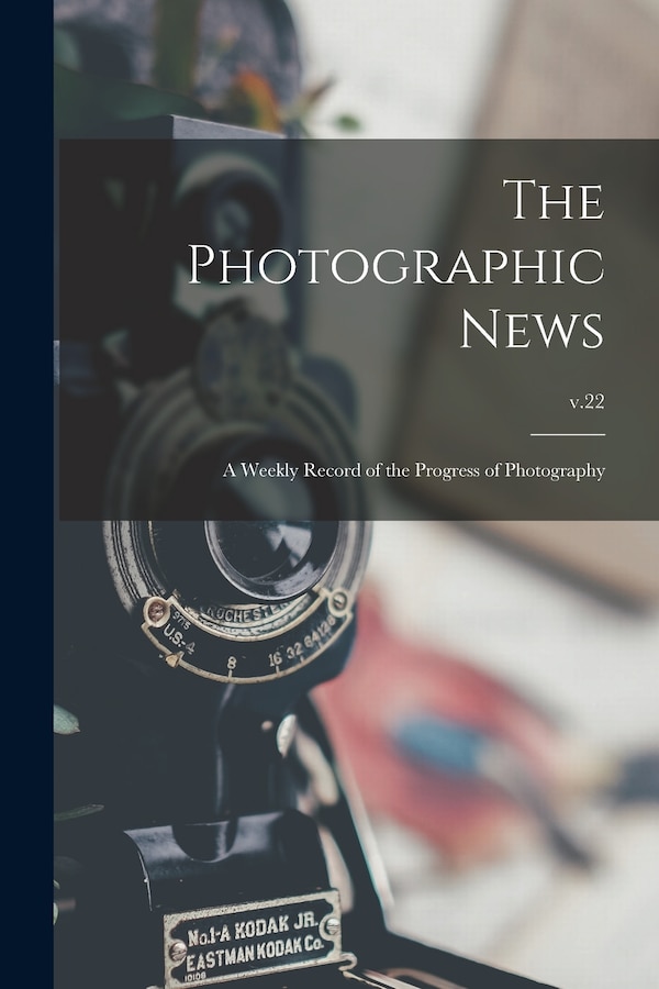 The Photographic News by Anonymous Anonymous, Paperback | Indigo Chapters