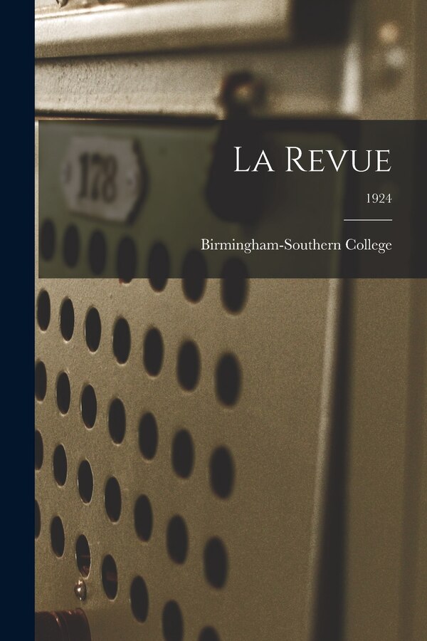 La Revue; 1924 by Birmingham-Southern College, Paperback | Indigo Chapters