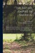 The British Empire in America by (John) 1673-1742 Oldmixon, Paperback | Indigo Chapters