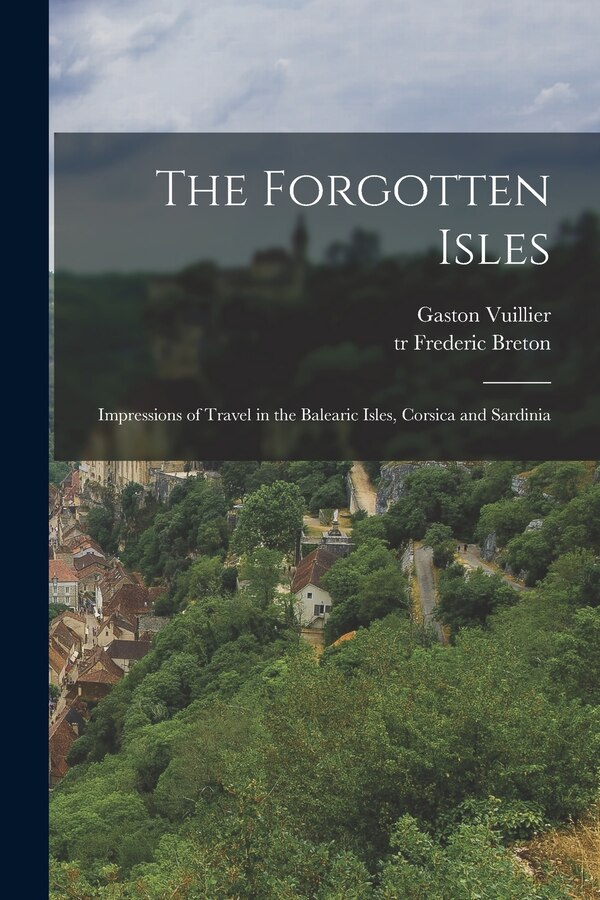 The Forgotten Isles by Gaston 1846- Vuillier, Paperback | Indigo Chapters
