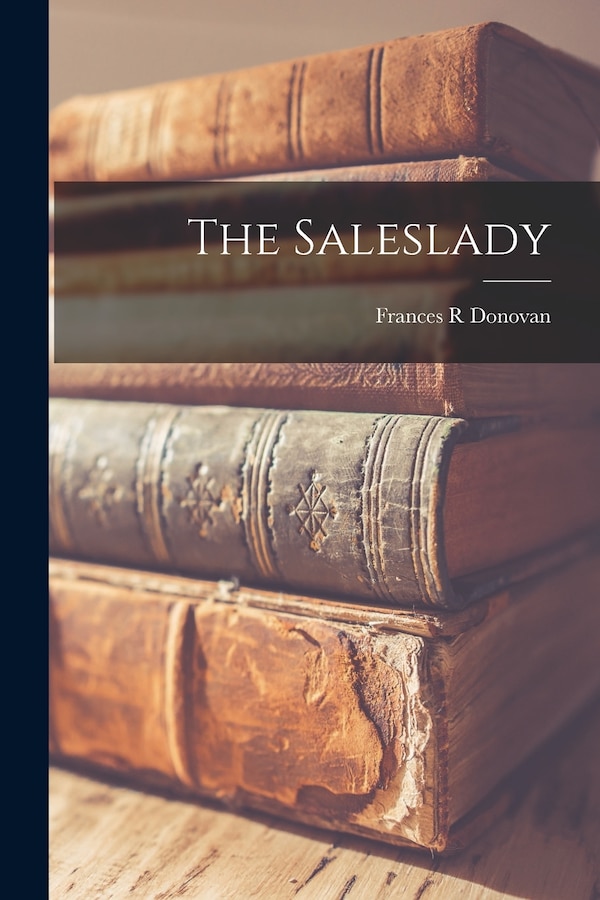 The Saleslady by Frances R Donovan, Paperback | Indigo Chapters