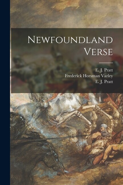 Newfoundland Verse by Frederick Horsman 1881-1969 Varley, Paperback | Indigo Chapters