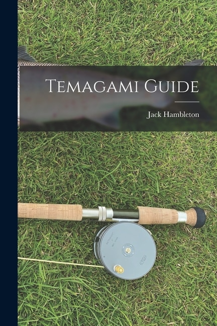Temagami Guide by Jack Hambleton, Paperback | Indigo Chapters