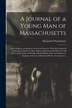 A Journal of a Young Man of Massachusetts [microform] by Benjamin 1754-1846 Waterhouse, Paperback | Indigo Chapters