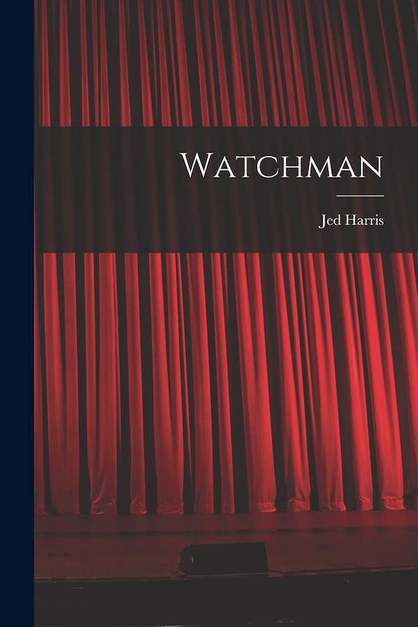 Watchman by Jed Harris, Paperback | Indigo Chapters