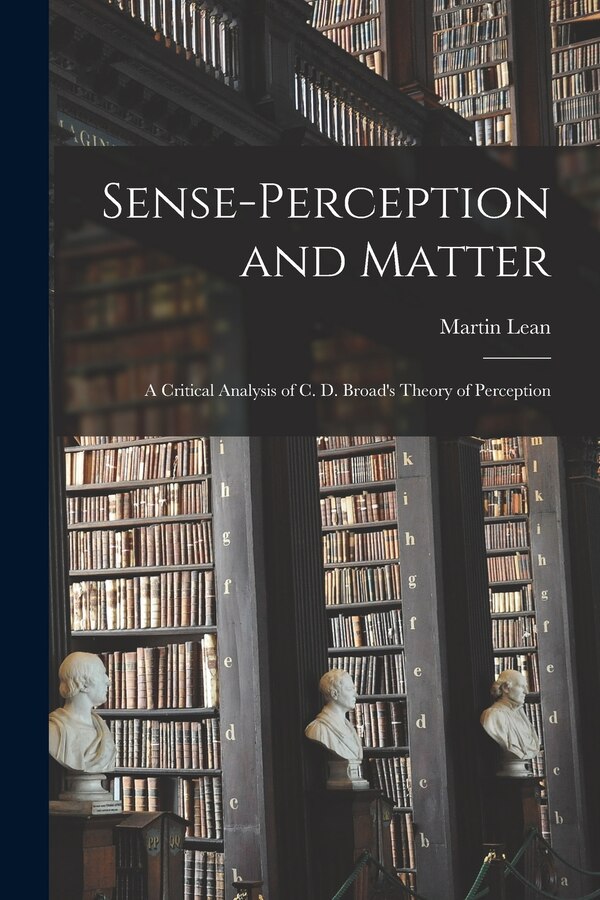 Sense-perception and Matter by Martin Lean, Paperback | Indigo Chapters