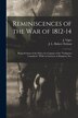 Reminiscences of the War of 1812-14 [microform] by J (Jacques) 1787-1858 Viger, Paperback | Indigo Chapters