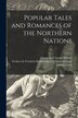 Popular Tales and Romances of the Northern Nations; 2 by Ludwig 1773-1853 Tieck, Paperback | Indigo Chapters