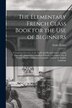 The Elementary French Class Book for the Use of Beginners [microform] by Émile Pernet, Paperback | Indigo Chapters