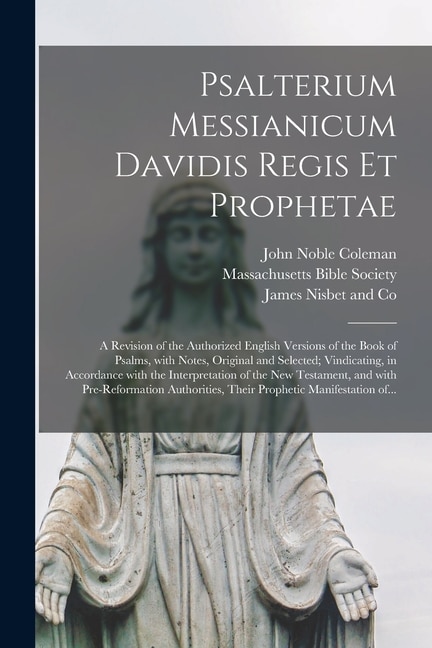 Psalterium Messianicum Davidis Regis Et Prophetae by John Noble 1793-1872 Coleman, Paperback | Indigo Chapters