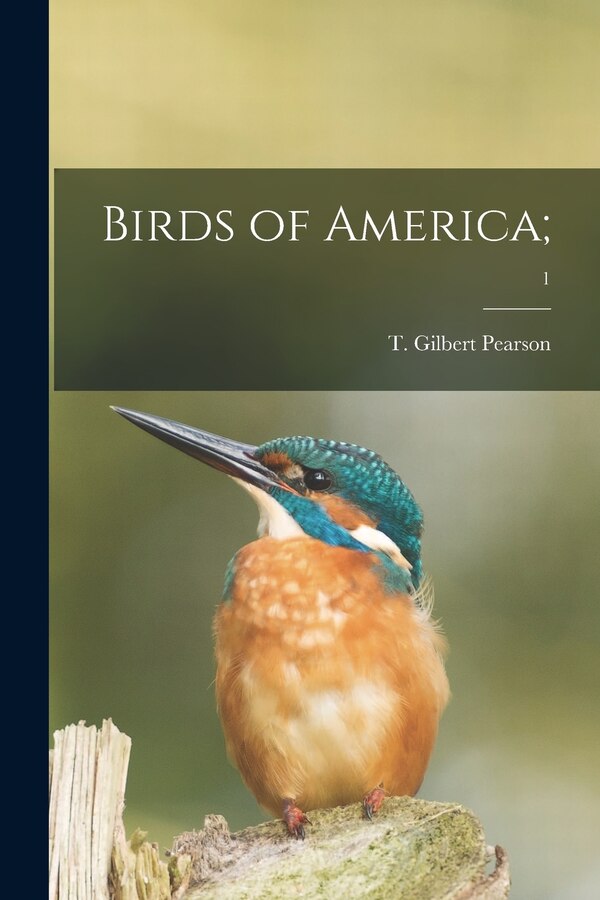 Birds of America;; 1 by T Gilbert (Thomas Gilbert) Pearson, Paperback | Indigo Chapters