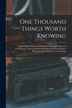 One Thousand Things Worth Knowing by Anonymous Anonymous, Paperback | Indigo Chapters