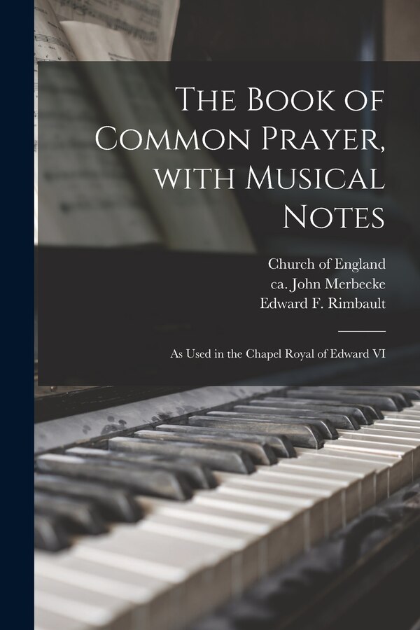 The Book of Common Prayer With Musical Notes by Church of England, Paperback | Indigo Chapters