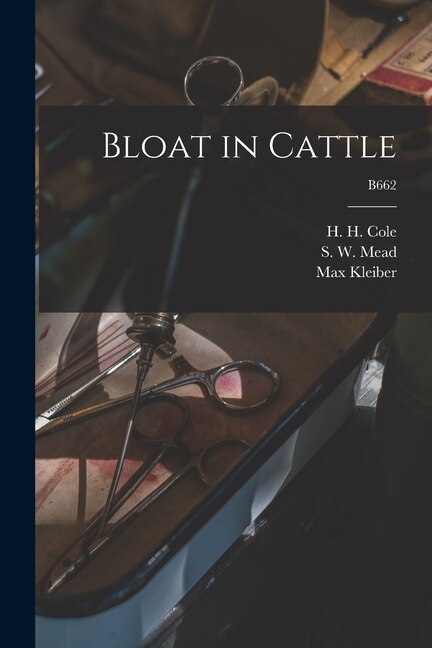 Bloat in Cattle; B662 by Max 1893-1976 Kleiber, Paperback | Indigo Chapters