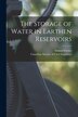 The Storage of Water in Earthen Reservoirs [microform] by Samuel 1855-1933 Fortier, Paperback | Indigo Chapters