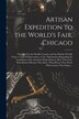 Artisan Expedition to the World's Fair Chicago [microform] by Anonymous Anonymous, Paperback | Indigo Chapters