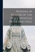 Novena in Honor of the Holy Apostles Peter and Paul [microform] by Anonymous, Paperback | Indigo Chapters
