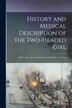 History and Medical Description of the Two-headed Girl by Anonymous Anonymous, Paperback | Indigo Chapters