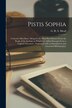 Pistis Sophia by G R S (George Robert Stow) Mead, Paperback | Indigo Chapters