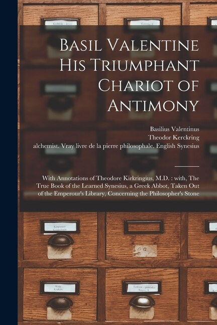 Basil Valentine His Triumphant Chariot of Antimony by Theodor 1640-1693 Kerckring, Paperback | Indigo Chapters