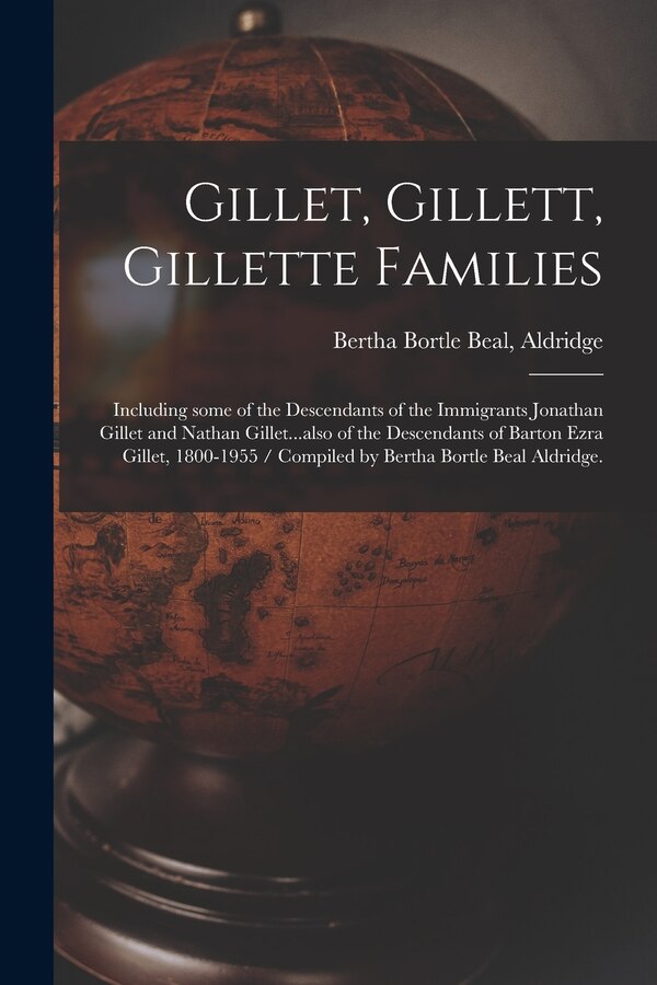 Gillet Gillett Gillette Families by Bertha Bortle Beal Aldridge, Paperback | Indigo Chapters