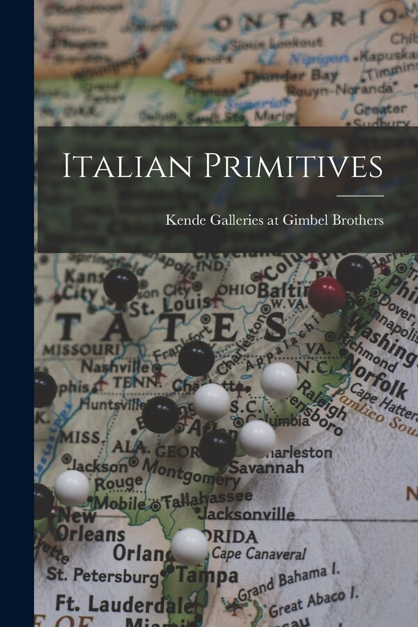 Italian Primitives by Kende Galleries at Gimbel Brothers, Paperback | Indigo Chapters