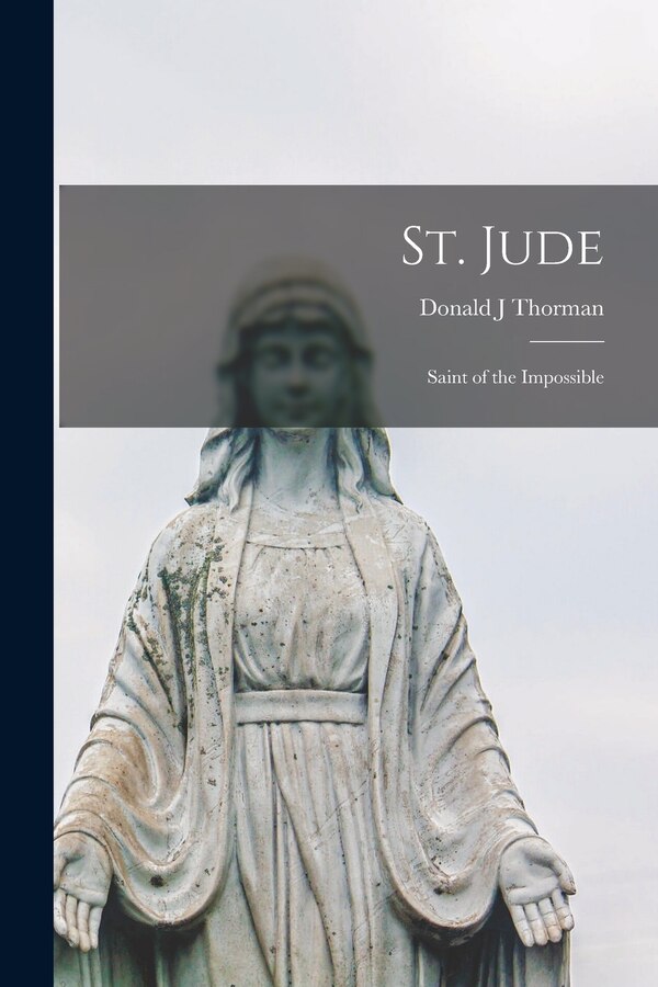 St. Jude by Donald J Thorman, Paperback | Indigo Chapters