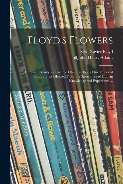 Floyd's Flowers by Silas Xavier 1869-1923 Floyd, Paperback | Indigo Chapters