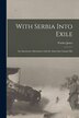 With Serbia Into Exile [microform] by Fortier Jones, Paperback | Indigo Chapters