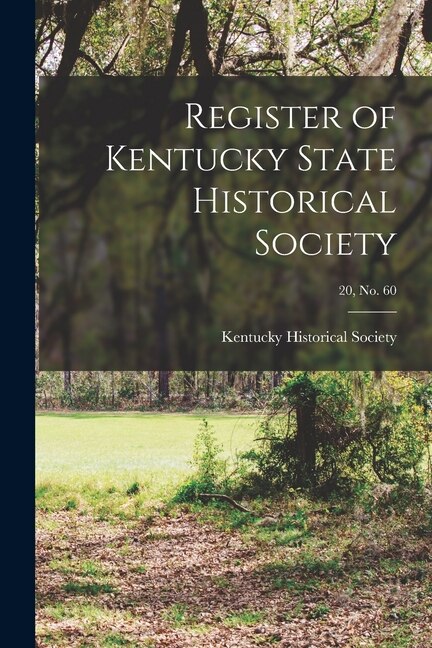 Register of Kentucky State Historical Society; 20 no. 60 by Kentucky Historical Society, Paperback | Indigo Chapters