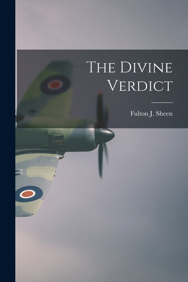 The Divine Verdict by Fulton J (Fulton John) 1895- Sheen, Paperback | Indigo Chapters