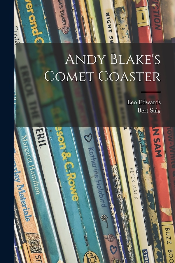 Andy Blake's Comet Coaster by Leo 1884-1944 Edwards, Paperback | Indigo Chapters