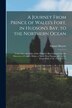 A Journey From Prince of Wales's Fort in Hudson's Bay to the Northern Ocean [microform] by Samuel 1745-1792 Hearne, Paperback | Indigo Chapters