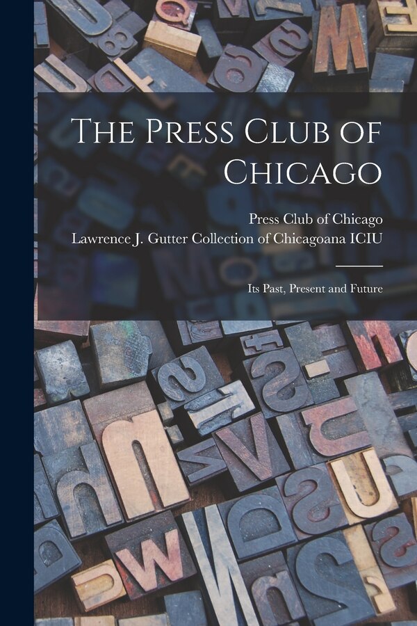 The Press Club of Chicago, Paperback | Indigo Chapters