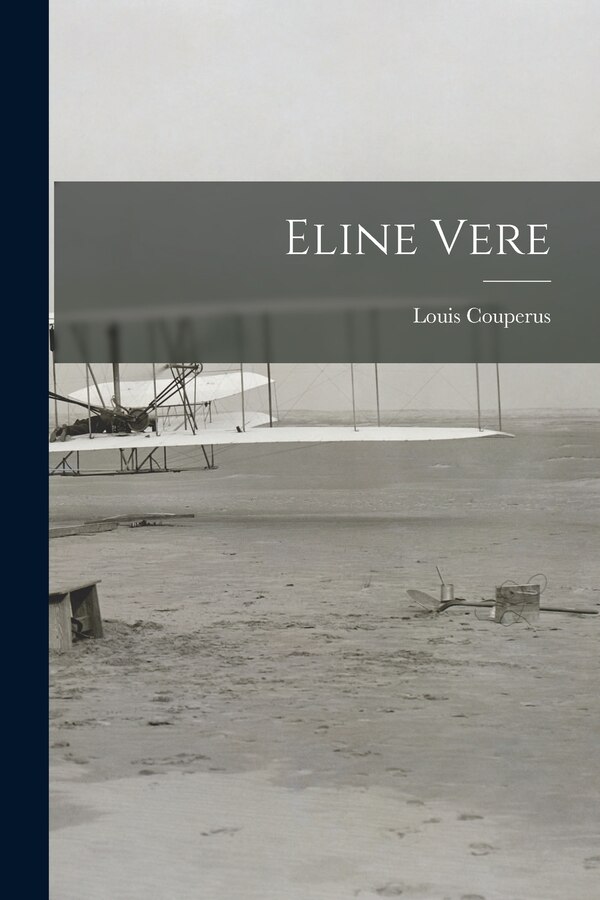 Eline Vere by Louis 1863-1923 Couperus, Paperback | Indigo Chapters