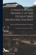 Condition and Prospect of the Detroit and Milwaukee Railway [microform] by Detroit and Milwaukee Railroad Company, Paperback | Indigo Chapters