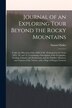 Journal of an Exploring Tour Beyond the Rocky Mountains [microform] by Samuel 1779-1866 Parker, Paperback | Indigo Chapters