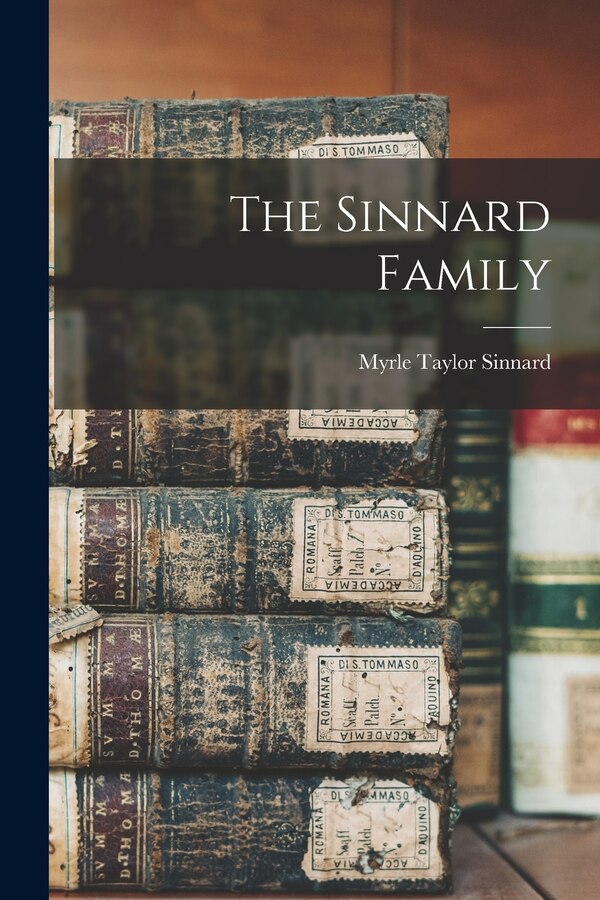 The Sinnard Family by Myrle Taylor Sinnard, Paperback | Indigo Chapters