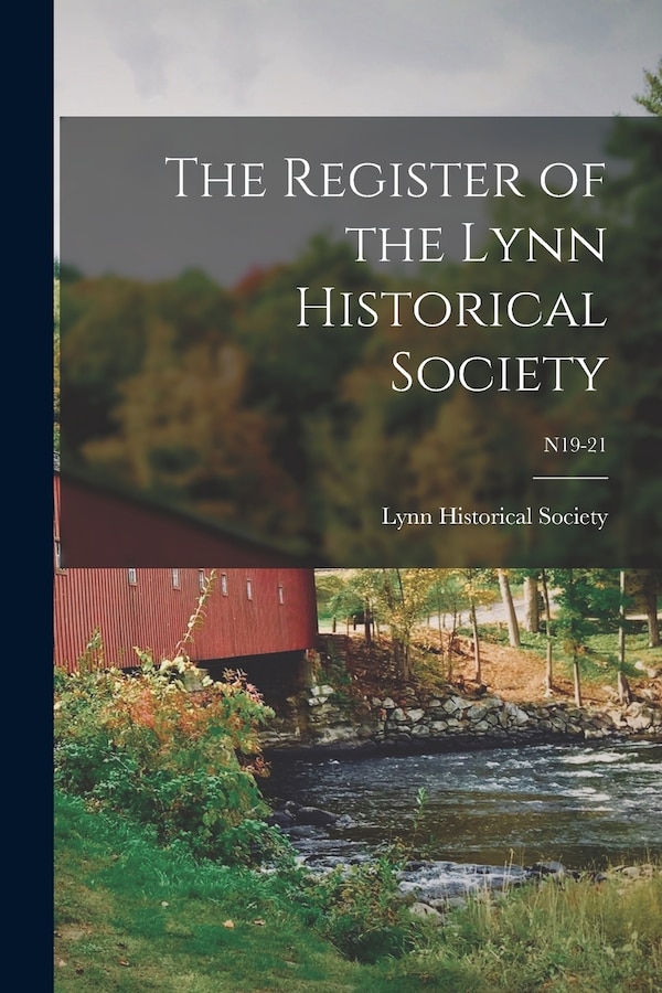 The Register of the Lynn Historical Society; n19-21, Paperback | Indigo Chapters